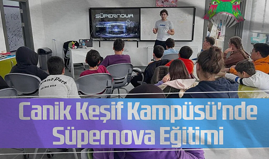 Canik Keşif Kampüsü'nde Süpernova Eğitimi