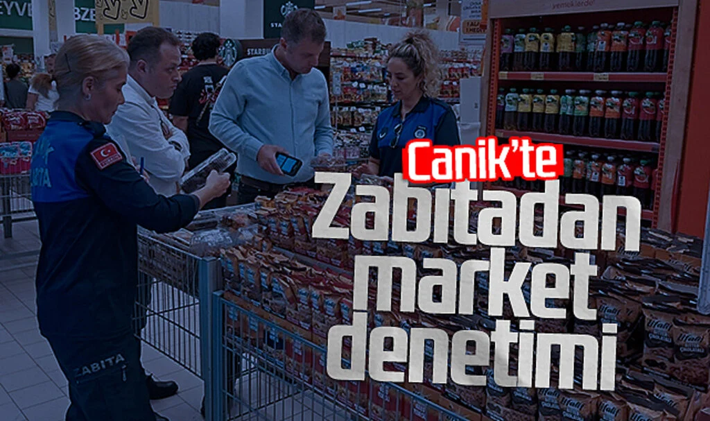Canik Zabıtası Marketlere Denetim Yaptı