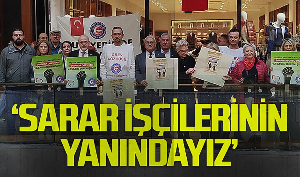 CHP'den Grevdeki SARAR İşçilerine Destek