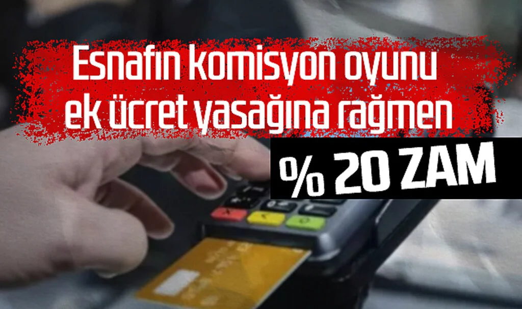 Esnafın Komisyon Oyunu: Ek Ücret Yasağına Rağmen