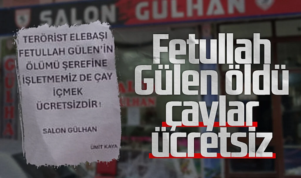 FETÖ elebaşının ölümü nedeniyle çaylar ücretsiz 
