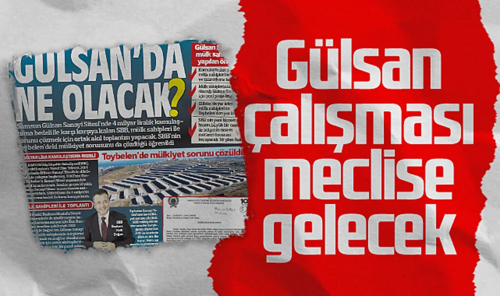 Gülsan çalışması meclise gelecek