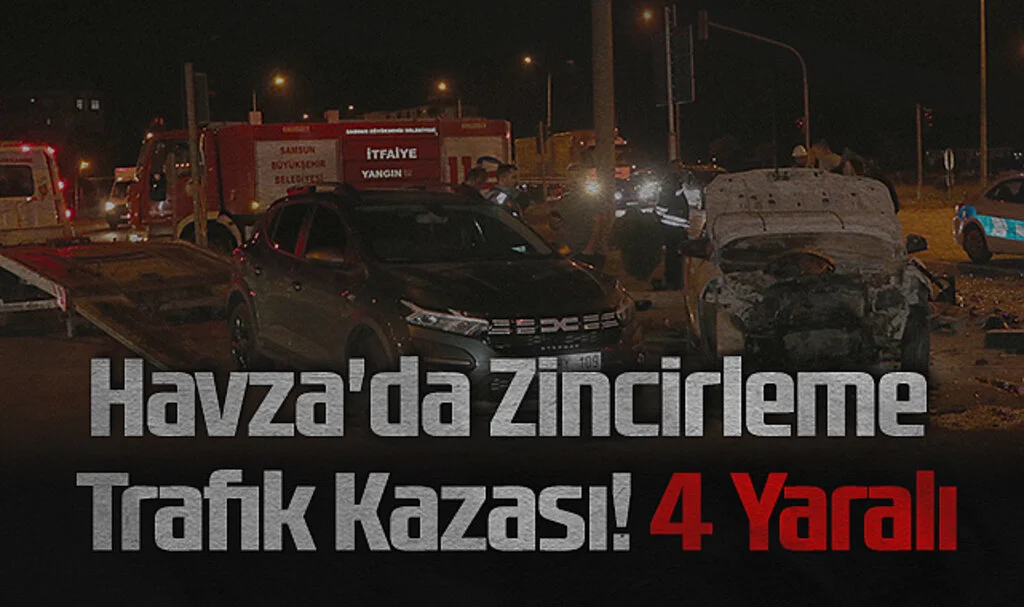 Havza'da Zincirleme Trafik Kazası! 4 Yaralı