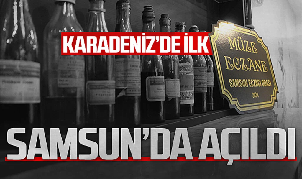 Karadeniz'in İlk Eczane Müzesi Ziyaretçilerini Büyülüyor