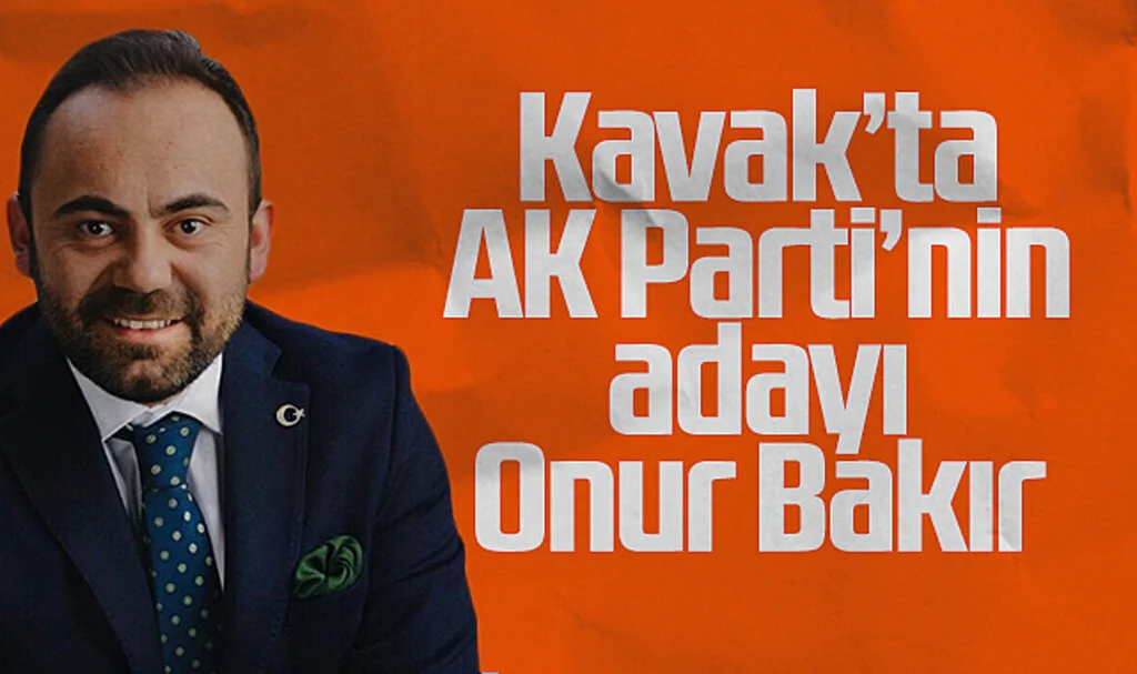 Kavak'ta AK Parti'nin  adayı Onur Bakır