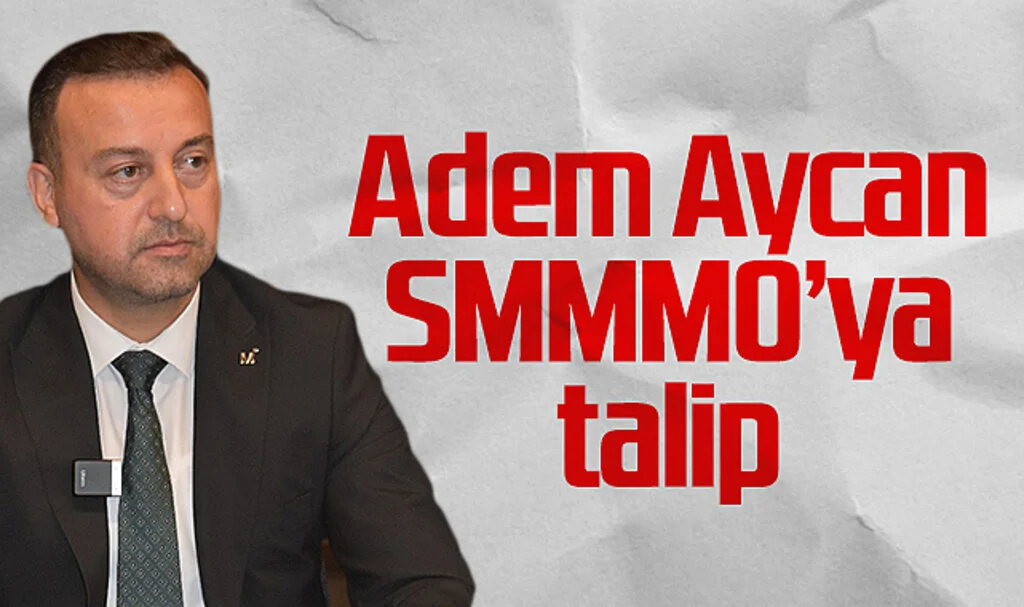 Mali Müşavir Adem Aycan, SMMMO Başkanlığına Adaylığını Açıkladı