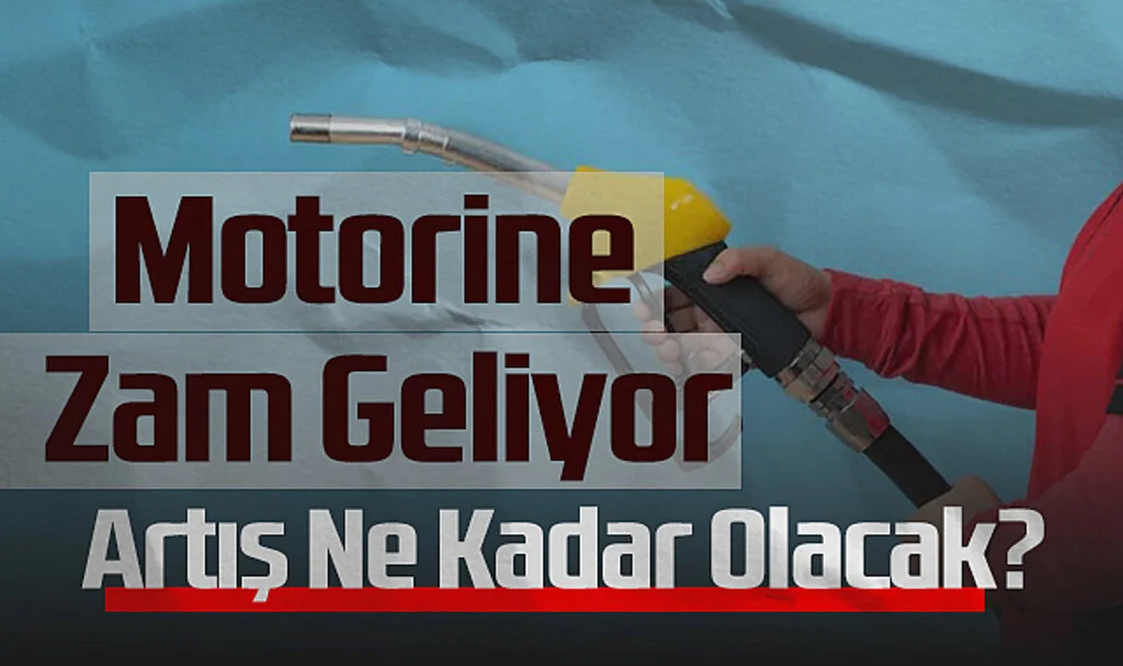 Motorine Zam Geliyor: Artış Ne Kadar Olacak?