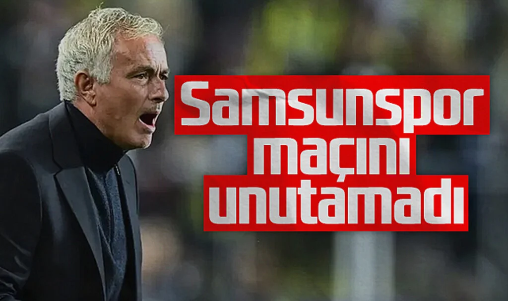Mourinho Samsunspor Maçını Unutamadı: Başka Takım Yese İptal Olurdu