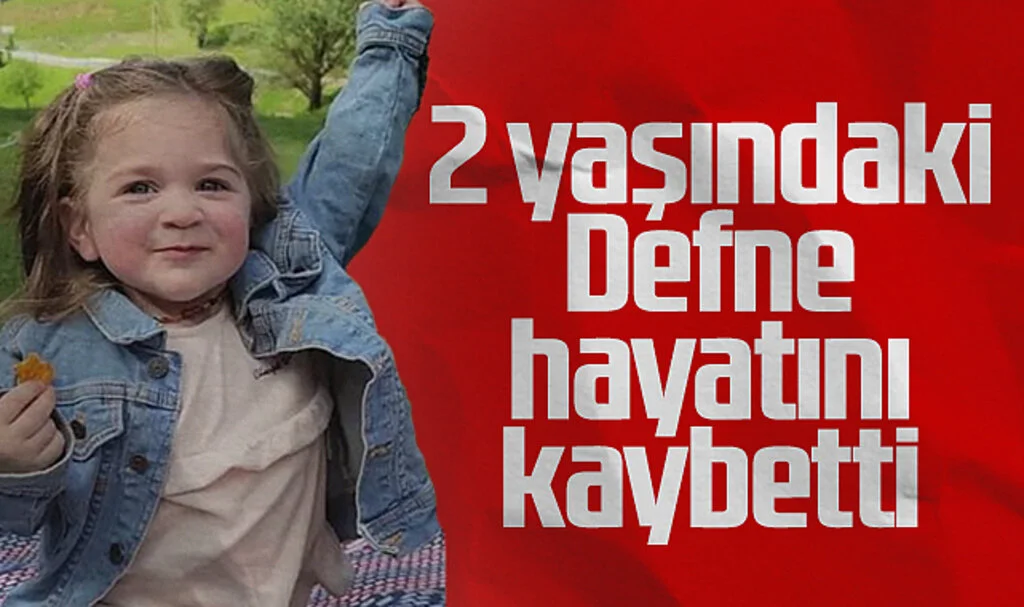 Nefes Borusuna Fıstık Kaçan Küçük Defne Hayatını Kaybetti