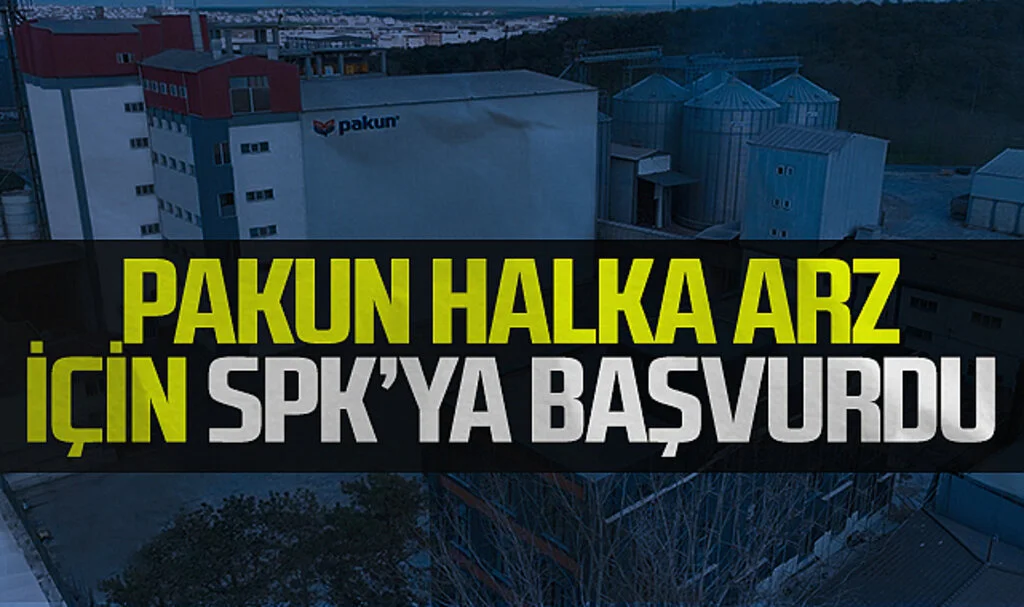 Pakun halka arz için SPK’ya başvurdu