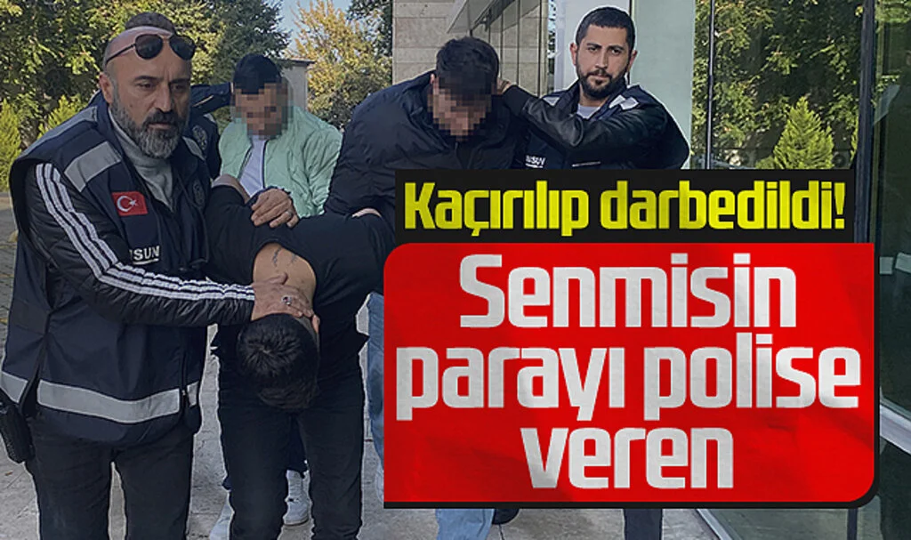 Polise Parayı Teslim Etti, Kaçırılıp Darbedildi!
