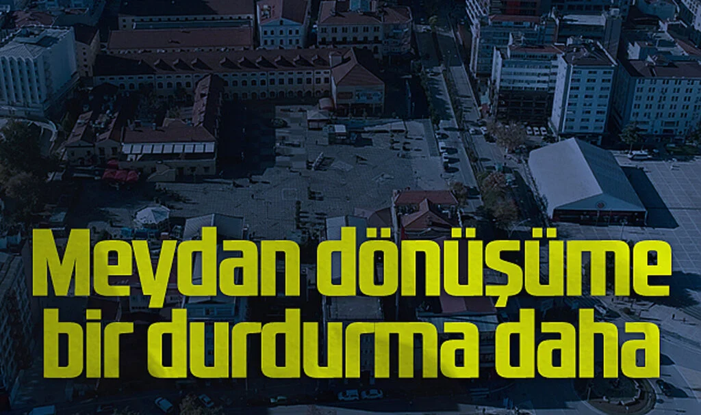 Samsun Cumhuriyet Meydanı Dönüşüm Projesine Bir Durdurma Kararı Daha