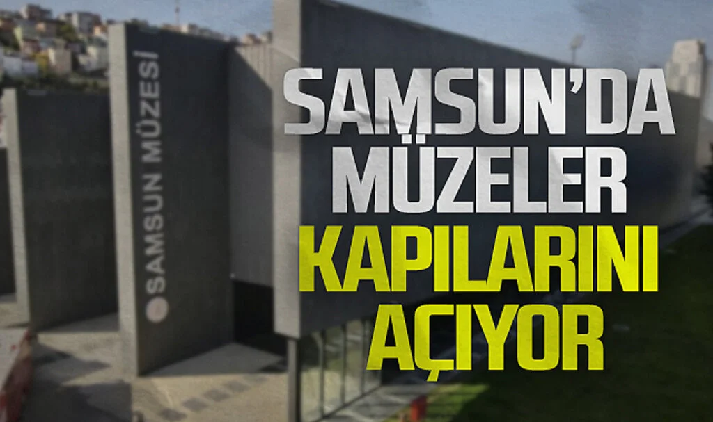 Samsun'da 29 Ekim'de Müzeler Ücretsiz!