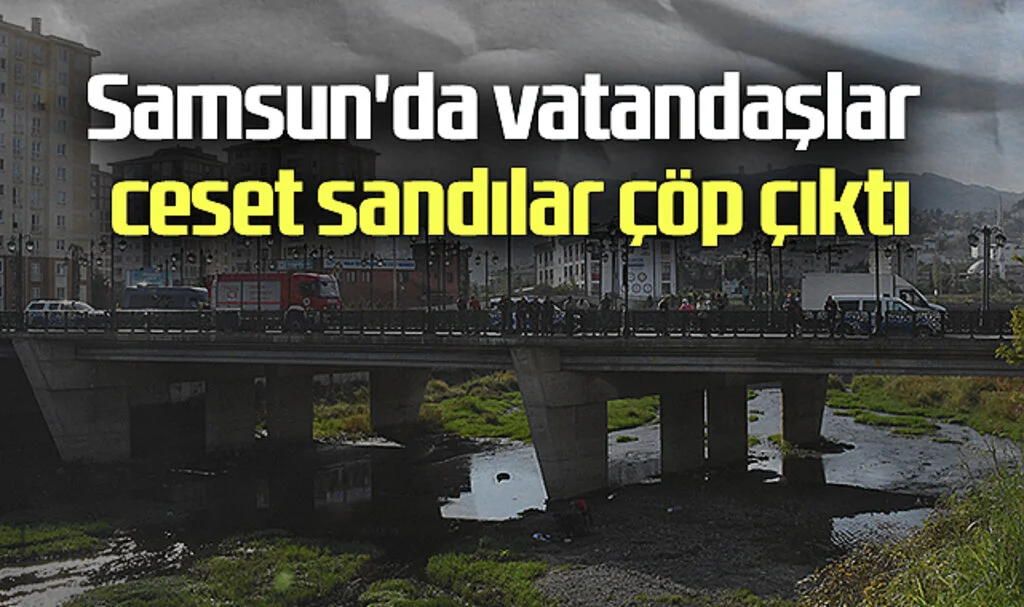 Samsun'da Ceset İhbarına Giden Ekipler Temizlik yaptı