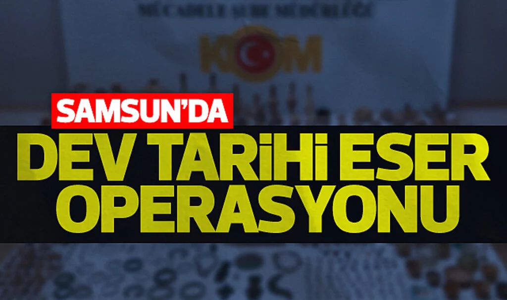 Samsun'da Dev Tarihi Eser Operasyonu: 325 Eser Ele Geçirildi