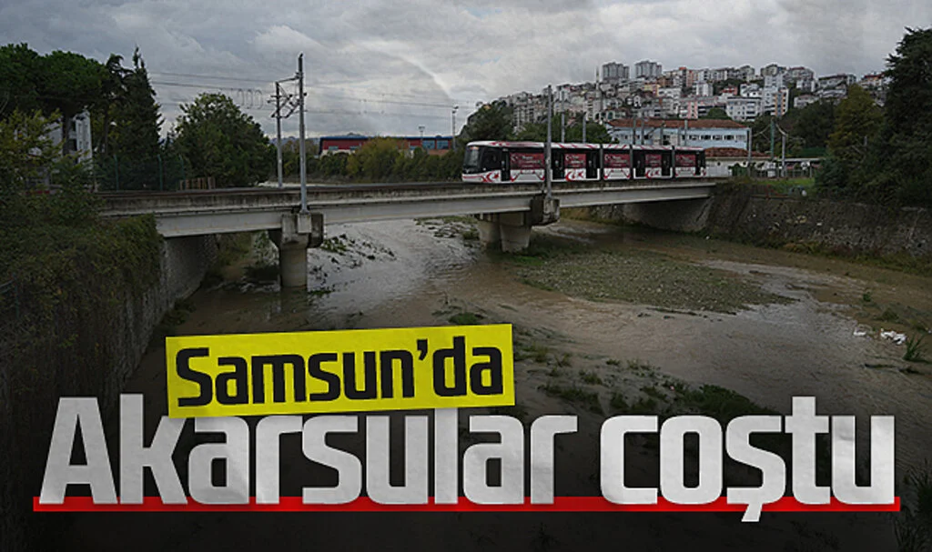 Samsun'da Etkili Sağanak Akarsuları Canlandırdı