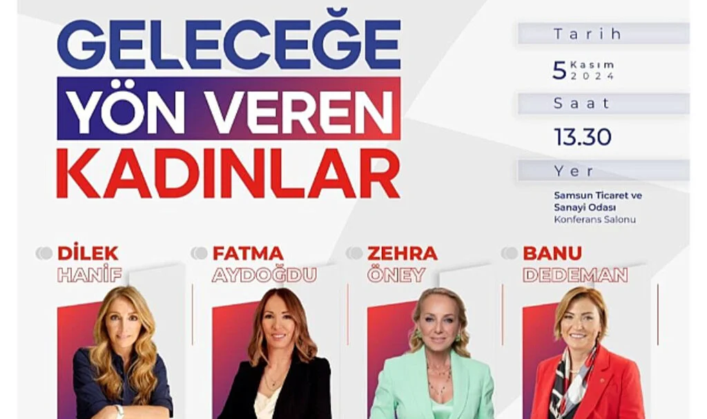 Samsun'da Kadın Girişimcilik Zirvesi: “Geleceğe Yön Veren Kadınlar”