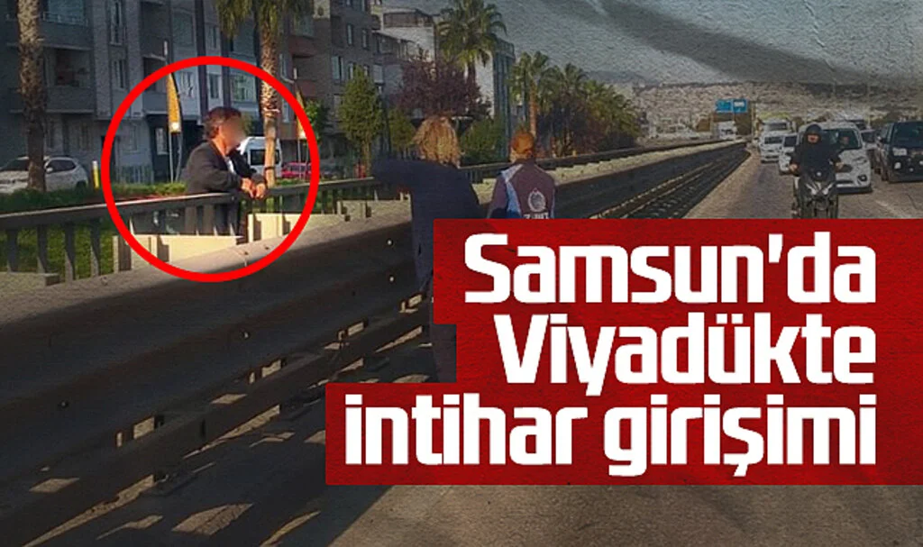 Samsun'da Viyadükte intihar girişimi