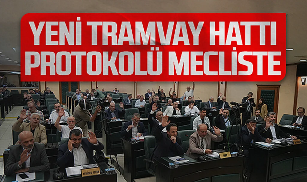 Samsun'da Yeni Tramvay Hattı Protokolü Mecliste Görüşüldü