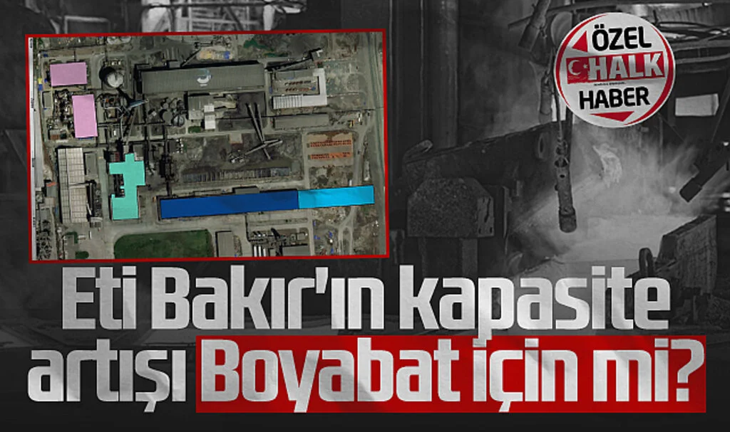 Samsun'daki Eti Bakır'ın Kapasite Artışı Boyabat İçin Mi?