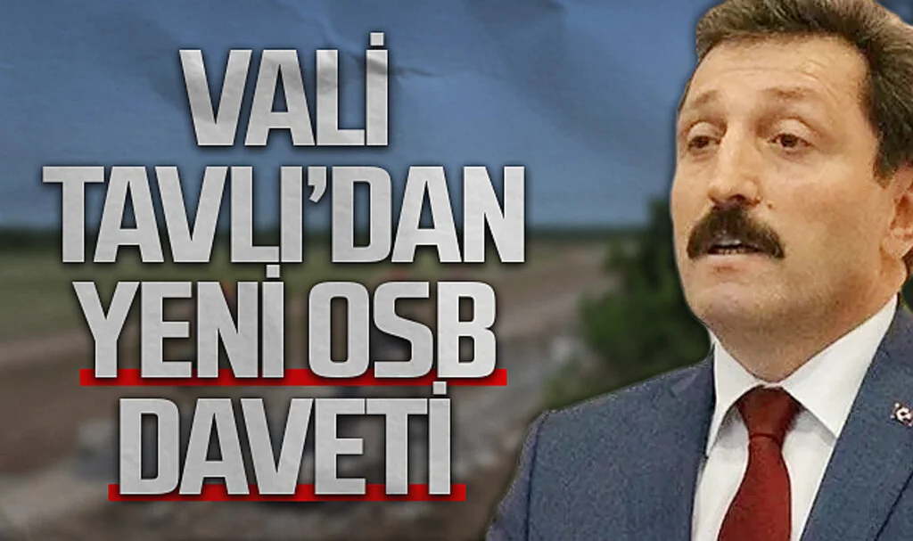 Samsun Valisi Orhan Tavlı'dan Yeni OSB Daveti