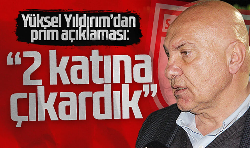Samsunspor Başkanı Yüksel Yıldırım'dan Prim Açıklaması: 2 Katına Çıkardık