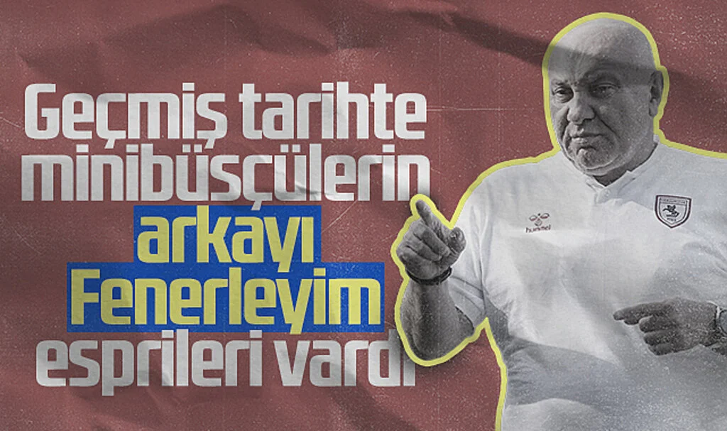 Samsunspor Başkanı Yüksel Yıldırım: Geçmiş Tarihte Minibüsçülerin "Arkayı Fenerleyim" Esprileri Vardı...
