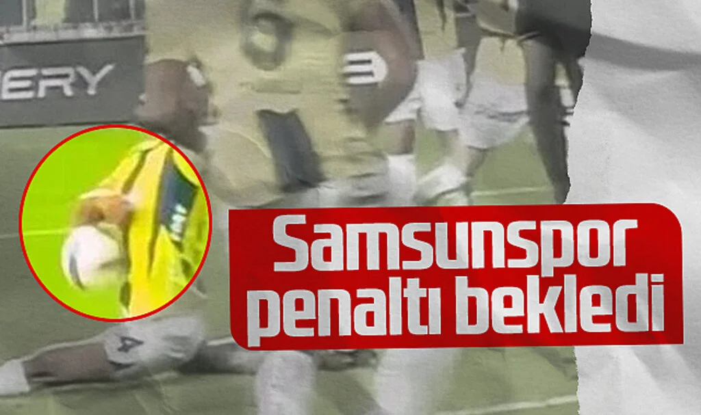 Samsunspor'dan Fenerbahçe Maçında Penaltı İtirazı