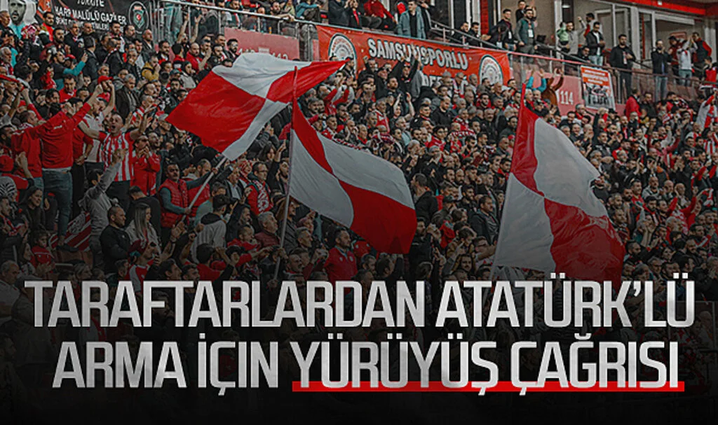 Samsunspor Taraftarlarından Atatürk'lü Arma İçin Yürüyüş Çağrısı