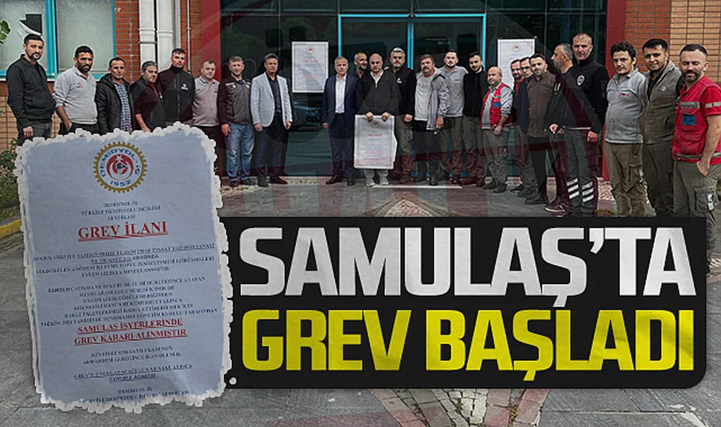 SAMULAŞ'ta grev başladı 