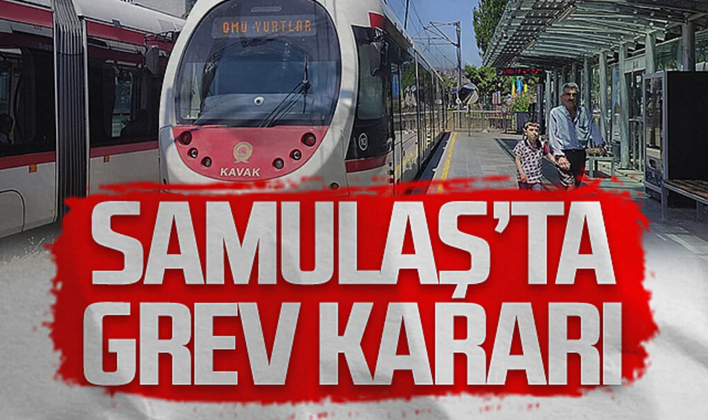 SAMULAŞ'ta grev kararı