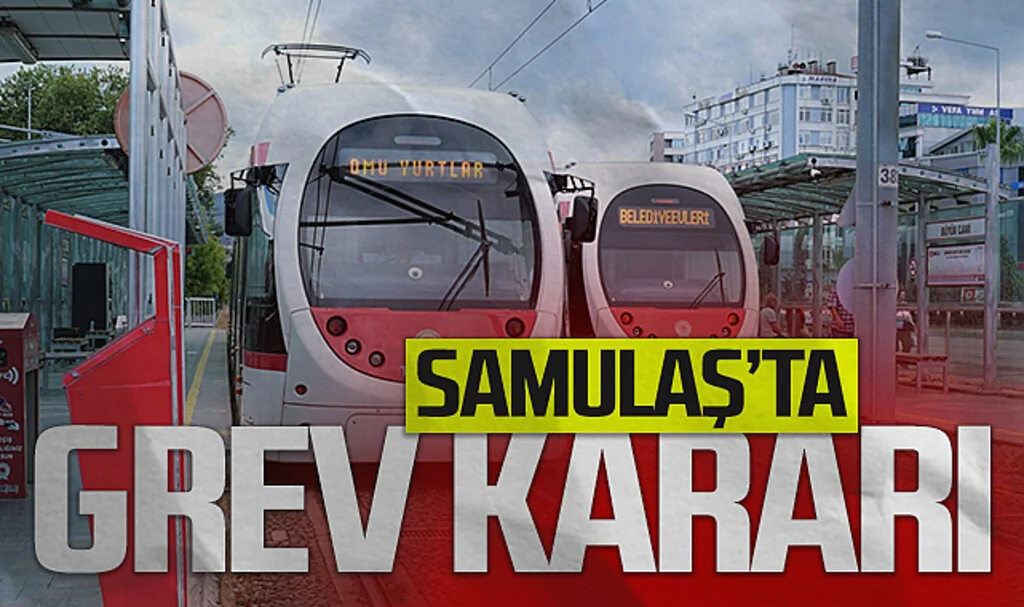 SAMULAŞ'ta grev kararı alındı 