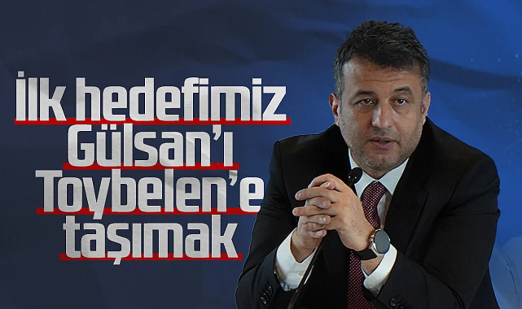 SBB Başkanı Halit Doğan: İlk Hedefimiz Gülsan’ı Toybelen'e Taşımak