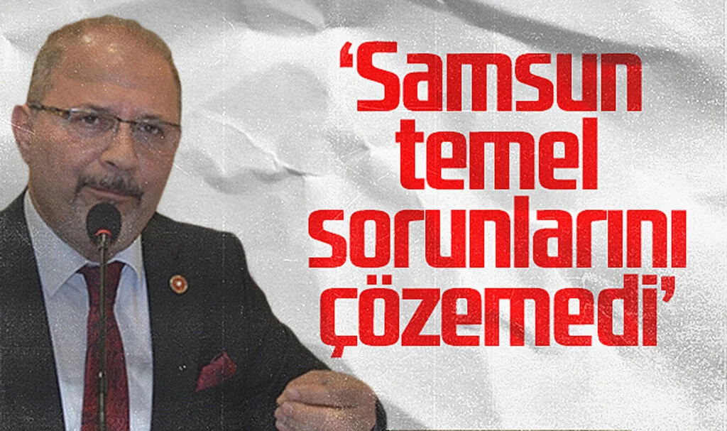 SBB Meclisi CHP Grup Başkanvekili Atilla Tekcan: Samsun halen temel sorunlarını çözemedi