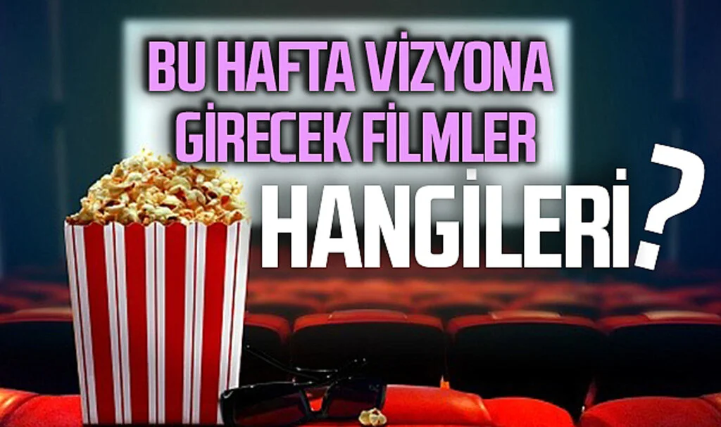 Sinemalarda 7 Yeni Film Vizyona Girdi?