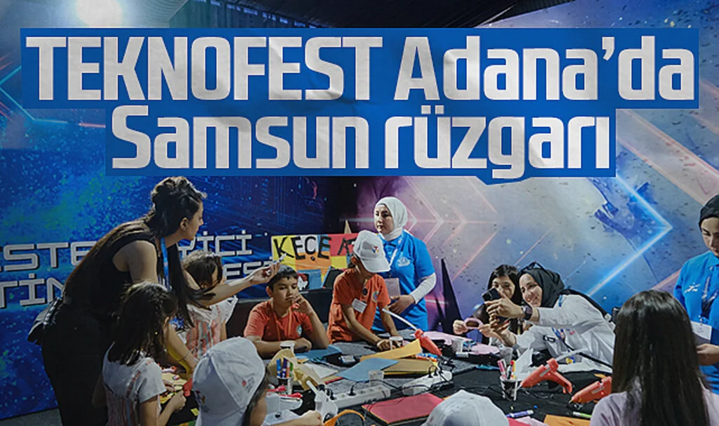 TEKNOFEST Adana’da Samsun Rüzgarı: 4 Farklı Standla Katılım