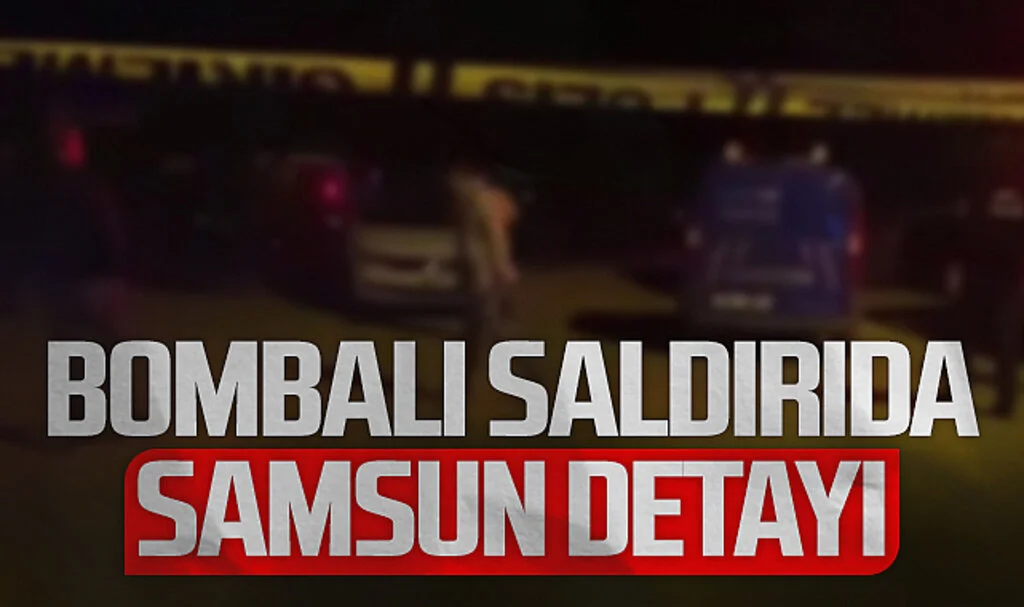 Tokat'taki Bombalı saldırıda Samsun detayı 
