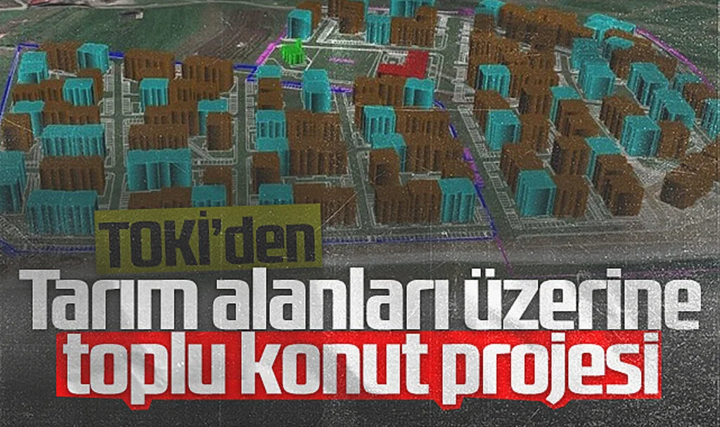 TOKİ'den Samsun'da tarım alanları üzerine toplu konut projesi 