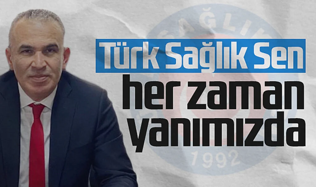 Türk Sağlık Sen Samsun Şube Başkanı Gökhan Şahin: Türk Sağlık Sen her zaman yanımızda