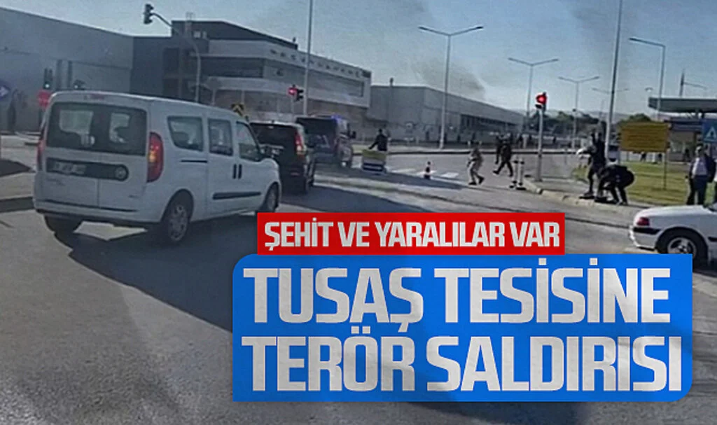 TUSAŞ Tesisine Terör Saldırısı: Şehit ve Yaralılar Var