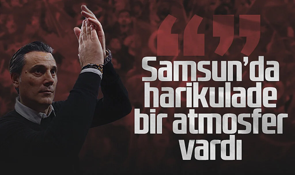 Vincenzo Montella: "Samsun'da Harikulade Bir Atmosfer Vardı"