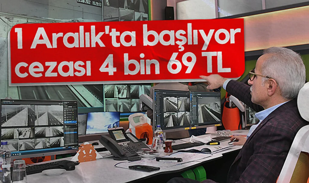 1 Aralık'ta başlıyor cezası 4 bin 69 TL