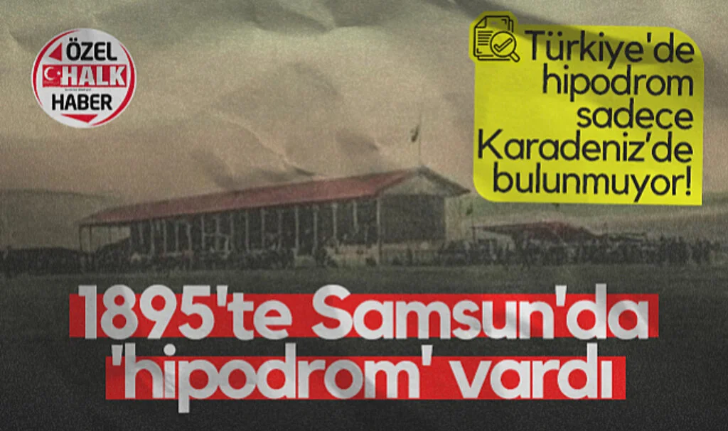 1895'te Samsun'da 'Hipodrom' Vardı