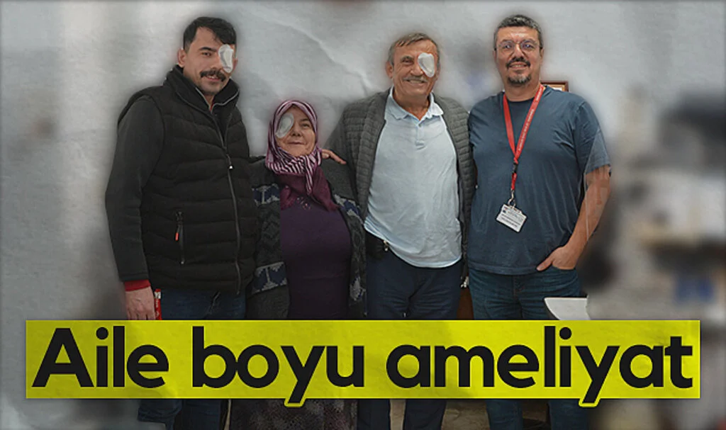 Ailece Katarakt Ameliyatı ile Sağlıklarına Kavuştular