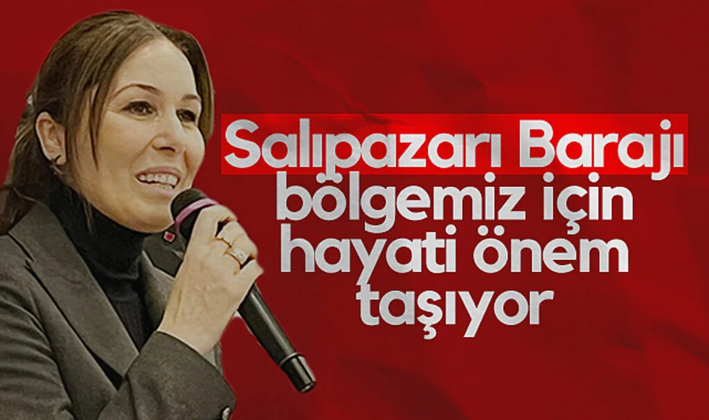 AK Parti Genel Başkan Yardımcısı Çiğdem Karaaslan: Salıpazarı Barajı Bölgemiz İçin Hayati Önem Taşıyor