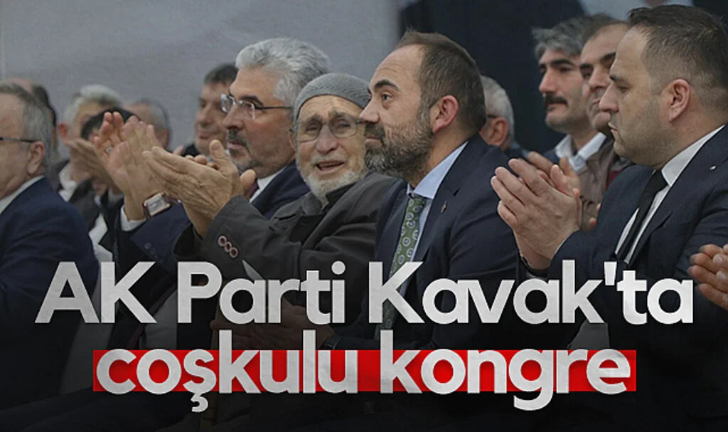 AK Parti Kavak'ta coşkulu kongre