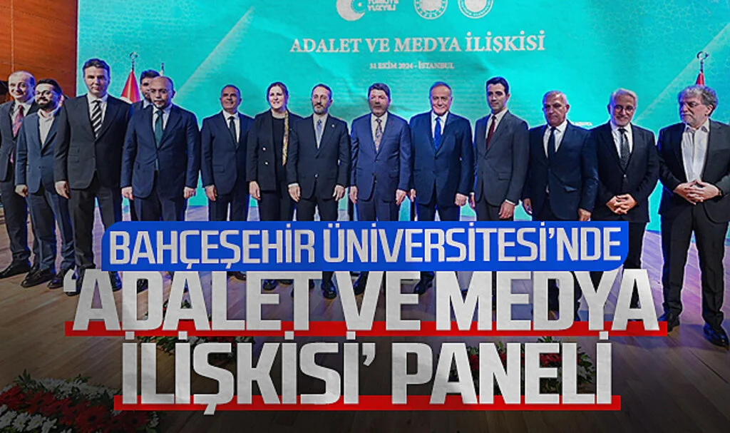 Bahçeşehir Üniversitesi'nde 'Adalet ve Medya İlişkisi' paneli