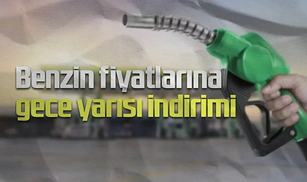 Benzin Fiyatlarına Gece Yarısı İndirimi