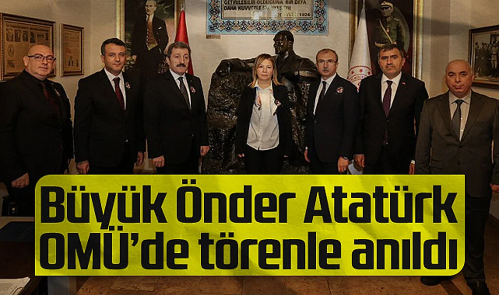 Büyük Önder Atatürk, OMÜ’de Törenle Anıldı