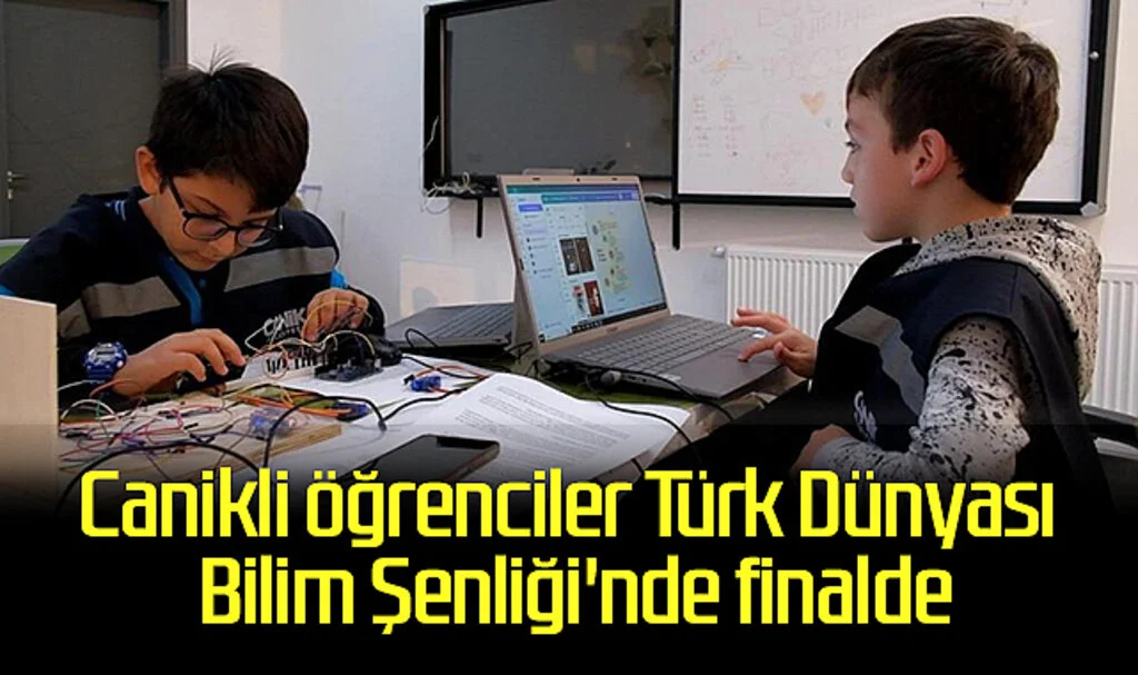 Canikli öğrenciler Türk Dünyası Bilim Şenliği'nde Finalde